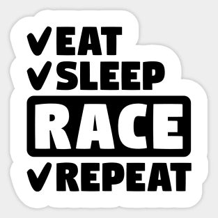 Eat, sleep, race, repeat Sticker